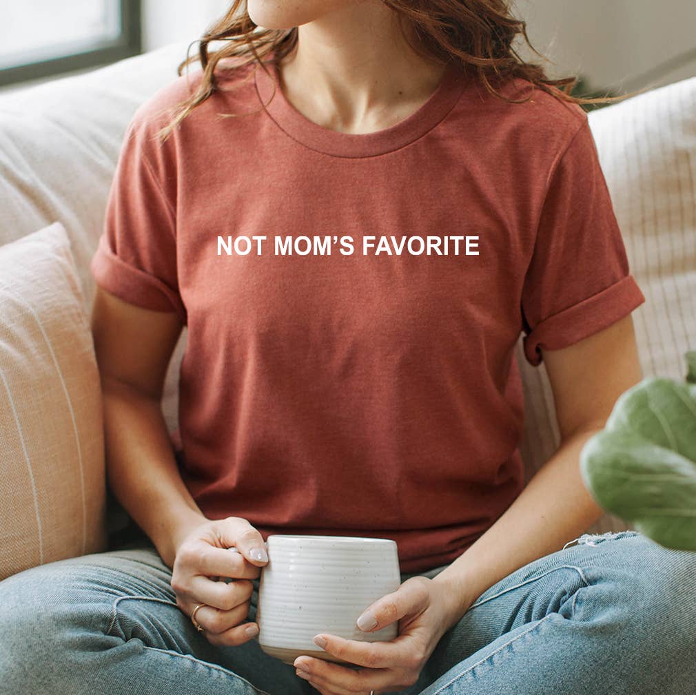 Not Mom's Favorite Child Graphic Tee, Favorite Daughter Son: Heather Clay