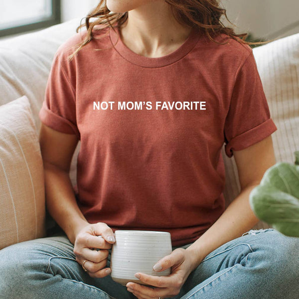 Not Mom's Favorite Child Graphic Tee, Favorite Daughter Son: Heather Clay