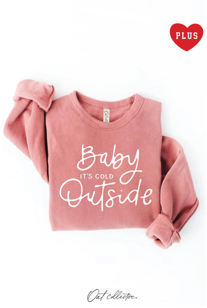 BABY IT'S COLD OUTSIDE Plus Graphic Sweatshirt: MAUVE
