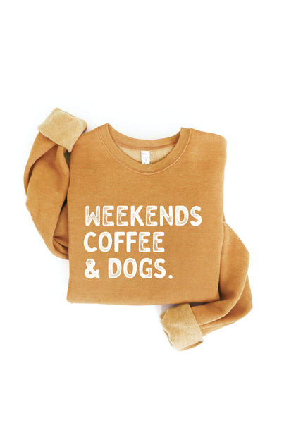 WEEKENDS COFFEE AND DOGS Graphic Sweatshirt