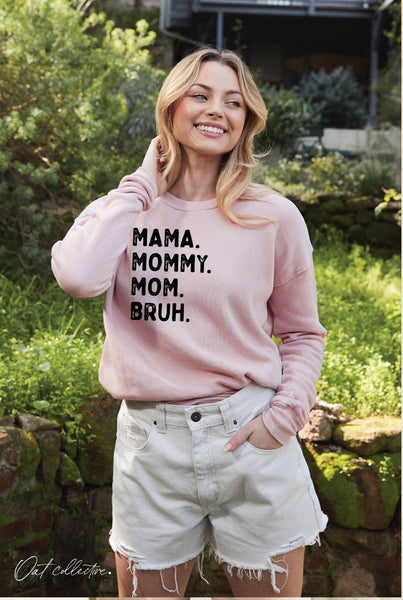 MAMA MOMMY MOM BRUH  Mineral Graphic Sweatshirt: SOFT PINK